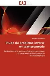 Etude du problème inverse en scatterométrie - QUINTANILHA-R