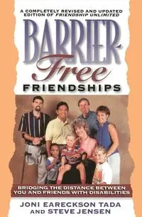 Barrier Free Friendships - Joni Tada Eareckson