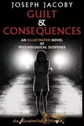 GUILT & CONSEQUENCES - JOSEPH JACOBY