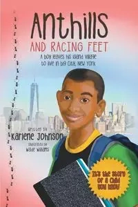 Anthills and Racing Feet - Johnson Karlene