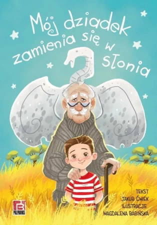 Mój dziadek zamienia się w słonia - Jakub Ćwiek