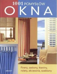 Okna 1001 pomysłów - PRACA ZBIOROWA