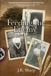 Feeding the Enemy - Sharp J.R.