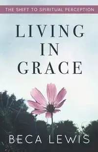 Living In Grace - Lewis Beca