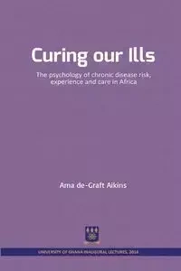 Curing our Ills - Aikins Ama de-Graft