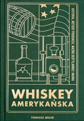 Whiskey Amerykańska - Tomasz Miler