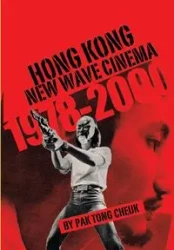 Hong Kong New Wave Cinema (1978-2000) - Cheuk Pak Tong