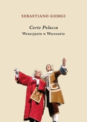 Corte Polacca. Wenecjanin w Warszawie - Sebastiano Giorgi