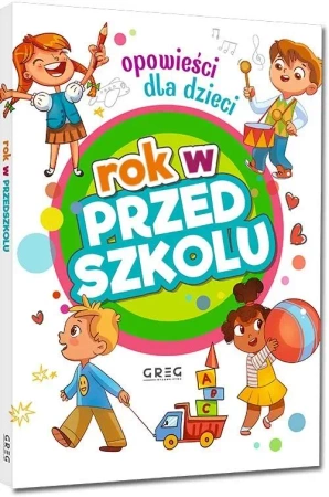 Rok w przedszkolu. Opowieści dla dzieci - praca zbiorowa