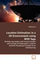 Location Estimation in a 3D Environment using RFID Tags - Mutliple tag readers with known location and Concept of Trilateration is used to estimate the physical location of an individual tag - Jain Adwitiya