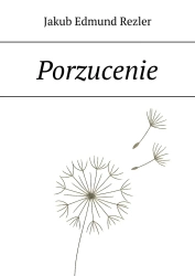 Porzucenie - Jakub Edmund Rezler