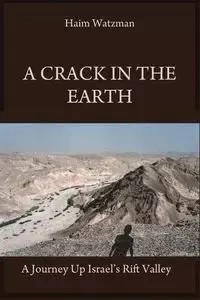 A Crack in the Earth - Watzman Haim