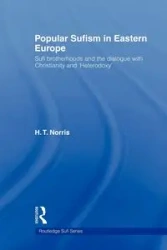 Popular Sufism in Eastern Europe - Norris H.T.