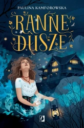 Ranne dusze - Paulina Kamforowska