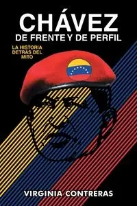 CHÁVEZ DE FRENTE Y DE PERFIL - Virginia Contreras