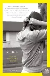 Girl Trouble - Holly Jones Goddard