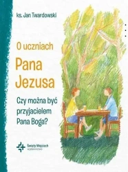 O uczniach Pana Jezusa Czy można być... - Jan Twardowski