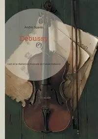 Debussy - Suarès André