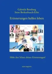 Erinnerungen helfen leben - Gabriele Bensberg