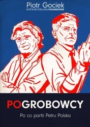 Pogrobowcy po co partii petru Polska - Piotr Gociek
