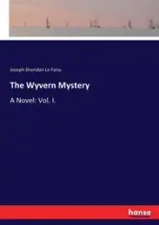 The Wyvern Mystery - Le Joseph Sheridan Fanu