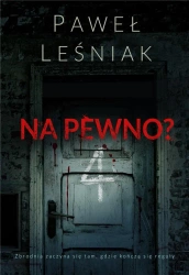 Na pewno? - Paweł Leśniak
