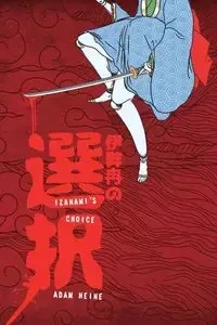 Izanami's Choice - Adam Heine