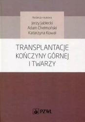 Transplantacje kończyny górnej i twarzy - Jerzy Jabłecki, Adam Chełmoński