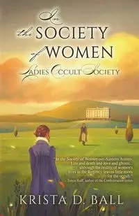 In the Society of Women - Krista D. Ball