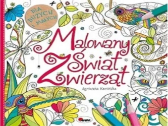 Malowany świat zwierząt - opracowanie zbiorowe
