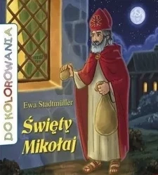 Do kolorowania - Święty Mikołaj - Ewa Stadtmuller