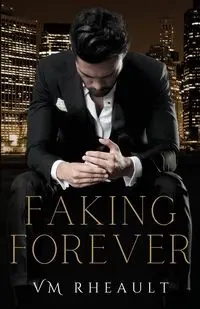 Faking Forever - Rheault VM