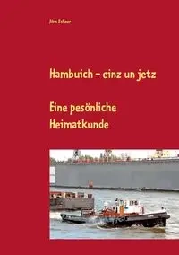 Hambuich - einz un jetz - Scheer Jörn