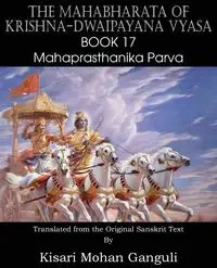 The Mahabharata of Krishna-Dwaipayana Vyasa Book 17 Mahaprasthanika Parva - Vyasa Krishna-Dwaipayana