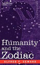 Humanity and the Zodiac - Seward Alfred F.