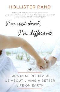 I'm Not Dead, I'm Different - Rand Hollister