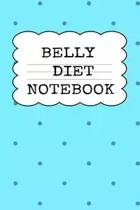 Belly Diet Notebook - Juliana Baldec