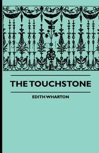 The Touchstone - Edith Wharton