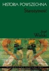 Historia powszechna. Starożytność - Józef Wolski