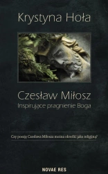 eBook Czesław Miłosz. Inspirujące pragnienie Boga - Krystyna Hoła epub mobi