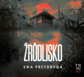 audiobook Źródlisko - Ewa Przydryga
