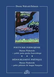 Poetyckie podwojenie - Dorota Walczak-Delanois