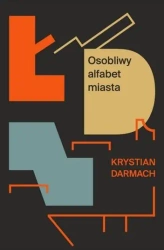 Łódź.Osobliwy alfabet miasta - Krystian Darmach
