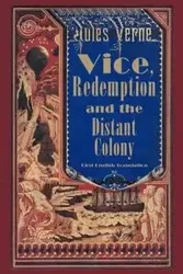 Vice, Redemption and the Distant Colony - Jules Verne