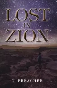 Lost in Zion - Preacher T.