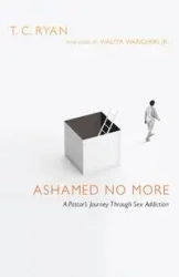 Ashamed No More - Ryan T. C.