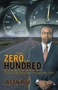 From Zero to a Hundred - Roy Jason