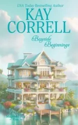 Bayside Beginnings - Kay Correll