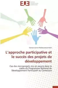 L'Approche Participative Et Le Succes Des Projets de Developpement - Kam Junior Nsibeuweula Gervais