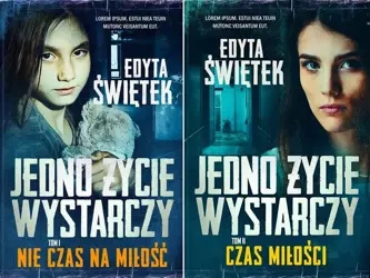 Jedno życie wystarczy. Tom 1-2, Edyta Świętek - Edyta Świętek
